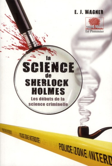 Wagner_E.J._Gurcel_Sarah_Rouger_Patrick-La_science_de_Sherlock_Holmes._De_Baskerville_Hall_la_Vall_e_de_la_peur_la_vraie_criminalistique-9782746505520_0