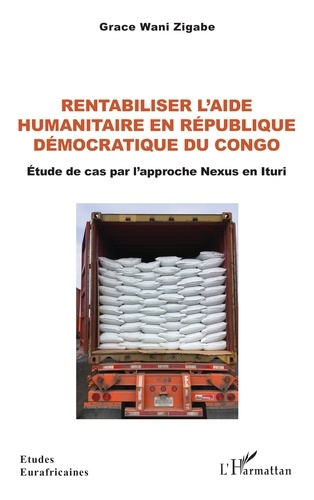 Wani_Zigabe_grace-Rentabiliser_l_aide_humanitaire_en_R_publique_D_mocratique_du_Congo._tude_de_cas_par_l_approche_Nex-9782336569536_0