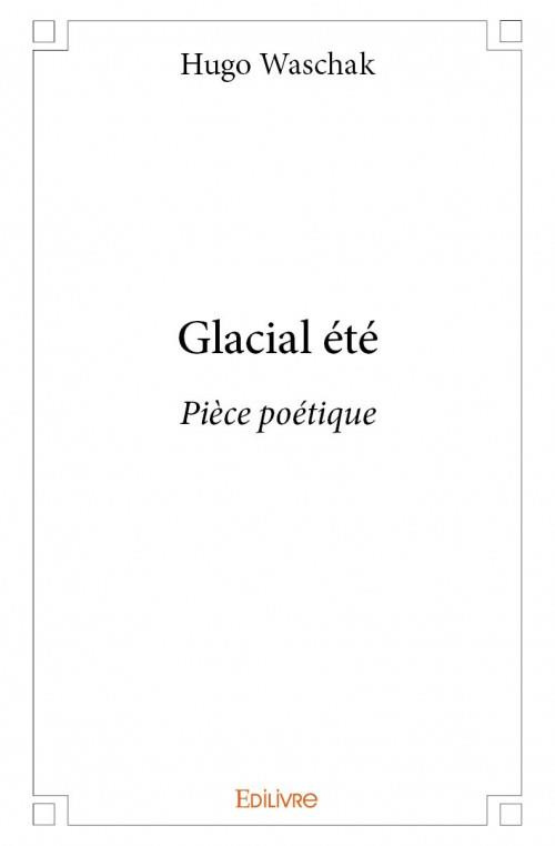 Waschak_Hugo-Glacial_t_._Pi_ce_po_tique-9782332987006_0