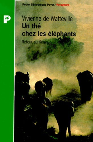 Watteville_Vivienne_de-Un_th_chez_les_l_phants._Retour_au_Kenya-9782228893251_0