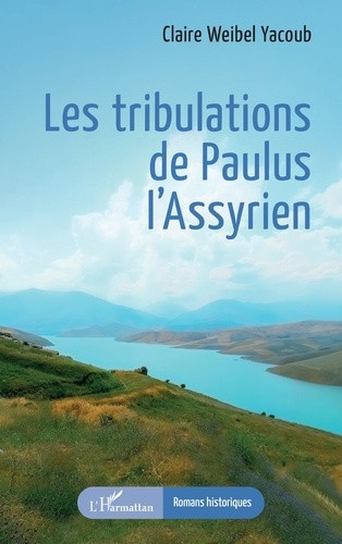 Weibel_Yacoub_Claire-Les_tribulations_de_Paulus_l_Assyrien-9782336645261_0
