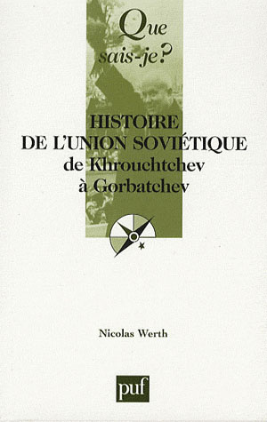 Werth_Nicolas-Histoire_de_l_Union_sovi_tique_de_Khrouchtchev_Gorbatchev_1953-1991_._3e_dition-9782130542407_0