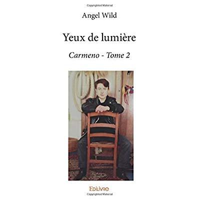 Wild_Angel-Carmeno_-_Tome_2._Yeux_de_lumi_re-9782414075744_0