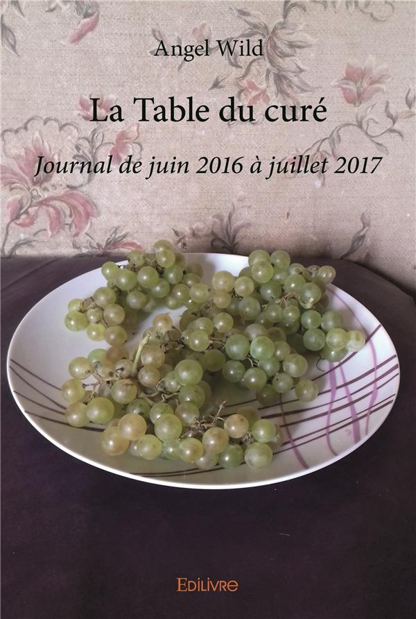 Wild_Angel-La_Table_du_cur_._Journal_de_juin_2016_juillet_2017-9782414141623_0