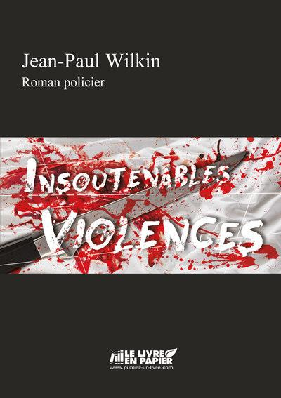 Wilkin_Jean-paul-Insoutenables_violences-9782808312707_0