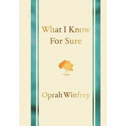 Winfrey_Oprah-What_I_know_for_sure-9781447277668_0