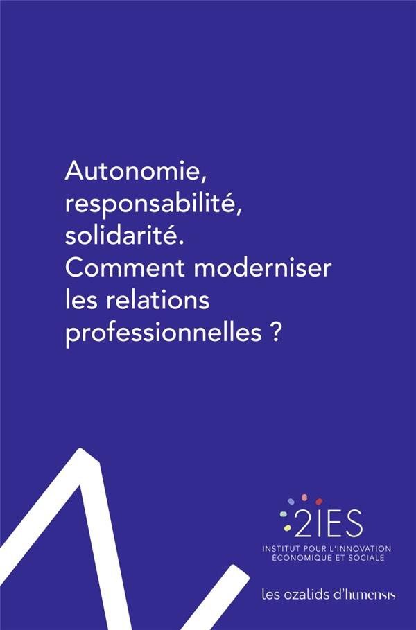 XXX-Autonomie_responsabilit_solidarit_._Comment_moderniser_les_relations_professionnelles_-9782380210200_0