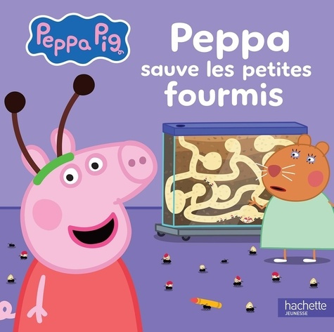 XXX-Peppa_Pig_-_Peppa_sauve_les_petites_fourmis-9782017282280_0