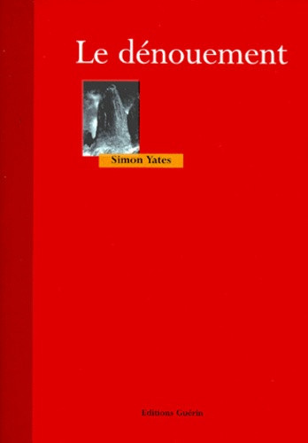 Yates_Simon_Leymonie_Jean-Pierre_Leymonie_Clau-Le_d_nouement-9782911755354_0