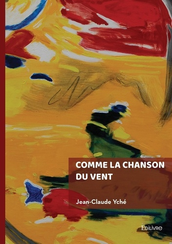 Ych_Jean-claude-Comme_la_chanson_du_vent-9782414819638_0