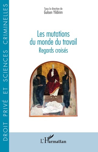 Yildirim_Gulsen-Les_mutations_du_monde_du_travail._Regards_crois_s-9782336550558_0
