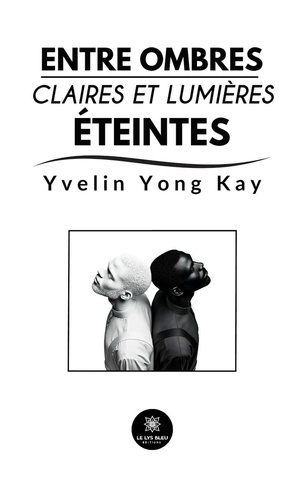 Yong_Kay_yvelin-Entre_ombres_claires_et_lumi_res_teintes-9791042242732_0