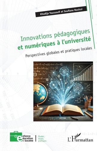 Youssoufi_Khadija_Rouissi_Soufiane-Innovations_p_dagogiques_et_num_riques_l_universit_._Perspectives_globales_et_pratiques_locales-9782336550312_0