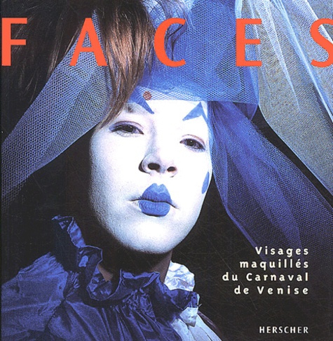 Zaccaron_Sergio_Pestriniero_Renato_Brouillaud-Faces._Visages_maquill_s_du_Carnaval_de_Venise-9782733503591_0