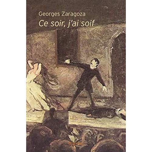 Zaragoza_Georges-Ce_soir_j_ai_soif-9782414378784_0