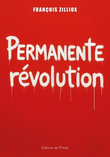 Zilliox_Francois-Permanente_r_volution-9782371587434_0
