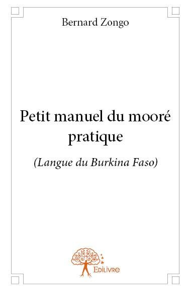 Zongo_Bernard-Petit_manuel_du_moor_pratique._Langue_du_Burkina_Faso_-9782332664853_0