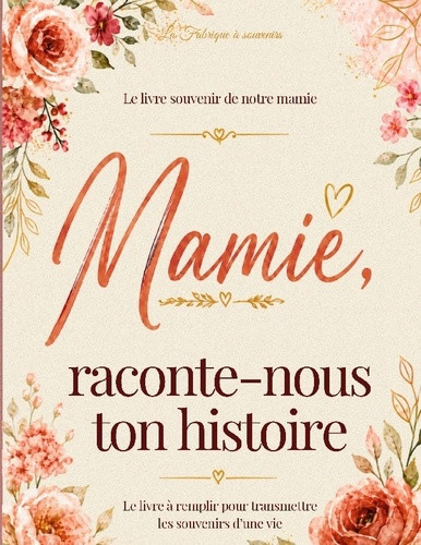 a-souvenirs-la-fabrique-mamie-raconte-nous-ton-histoire-un-livre-souvenir-a-remplir-po_0