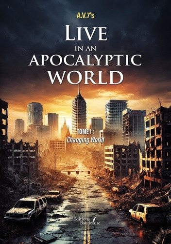 a-v-7-s-live-in-an-apocalyptic-world-tome-1-changing-world_0