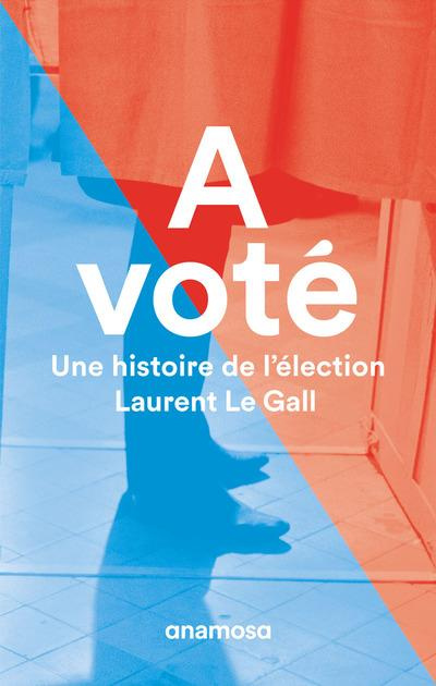 a-vote-une-histoire-de-l-election_0