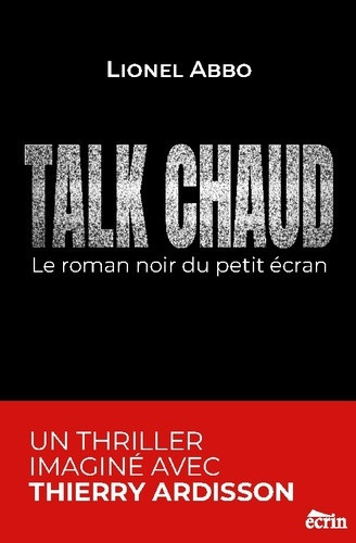 abbo-lionel-talk-chaud-le-roman-noir-du-petit-ecran_0