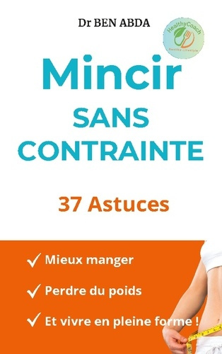 abda-ben-mincir-sans-contrainte-37-astuces_0