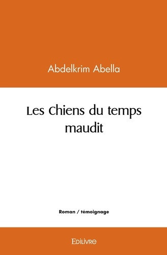 abella-abdelkrim-les-chiens-du-temps-maudit_0