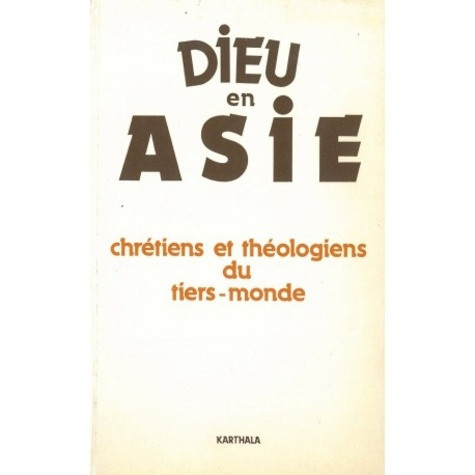 aberdam-philippe-hauchecorne-francoise-dieu-en-asie-chretiens-et-theologiens-du-tiers-monde_0
