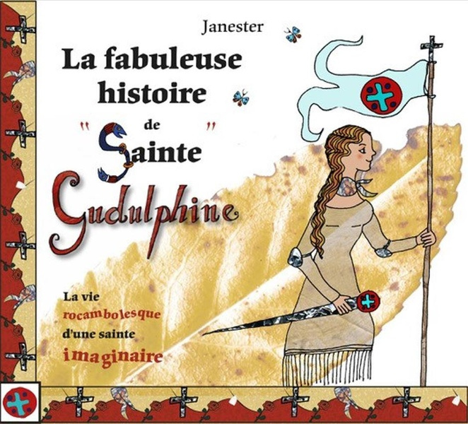 abiven-jean-la-fabuleuse-histoire-de-sainte-gudulphine-la-vie-rocambolesque-d-une-sainte-imaginaire_0