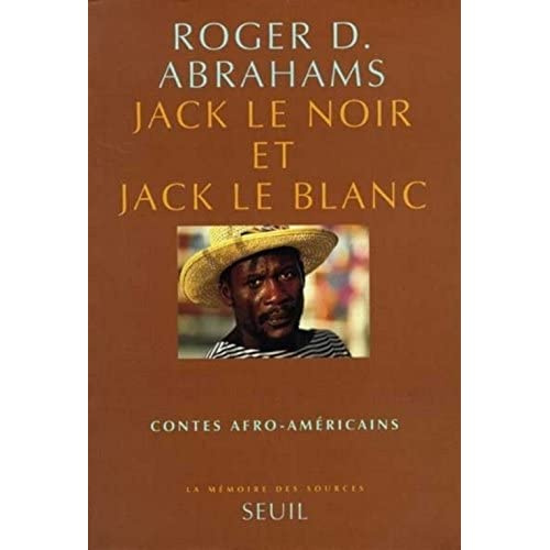 abrahams-roger-jack-le-noir-et-jack-le-blanc-contes-afro-americains_0