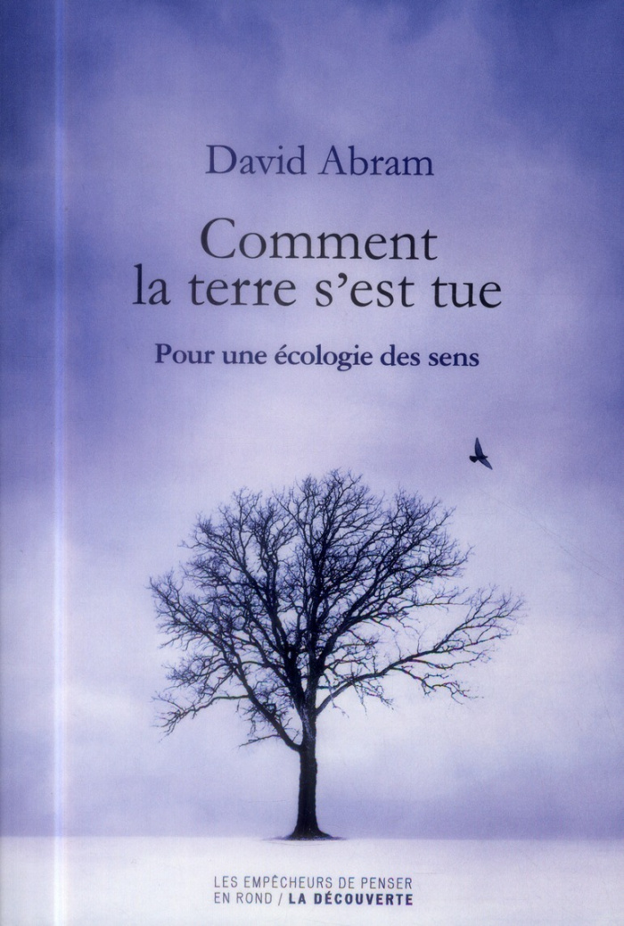 abram-david-3b-demorcy-didier-3b-stengers-isabelle-comment-la-terre-s-est-tue-pour-une-ecologie-des-sens_0