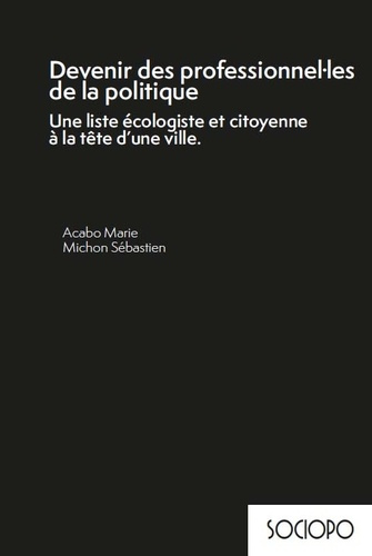 acabo-marie-michon-sebastien-devenir-des-professionnel-les-de-la-politique-une-liste-ecologiste-et-citoyenne-a-la-tete-d-une-vil_0