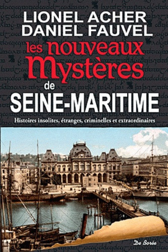 acher-lionel-fauvel-daniel-les-nouveaux-mysteres-de-seine-maritime_0