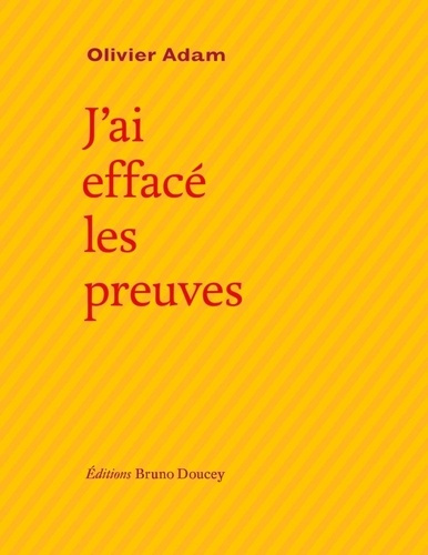 adam-olivier-j-ai-efface-les-preuves_0