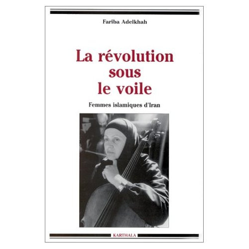 adelkhah-fariba-la-revolution-sous-le-voile-femmes-islamiques-d-iran_0