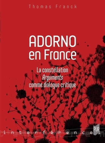 adorno-en-france-la-constellation-arguments-comme-dialogue-critique_0
