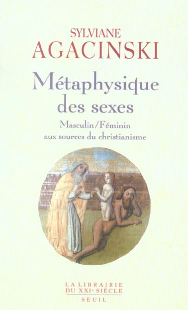 agacinski-sylviane-metaphysique-des-sexes-masculin-feminin-au-sources-du-christianisme_0