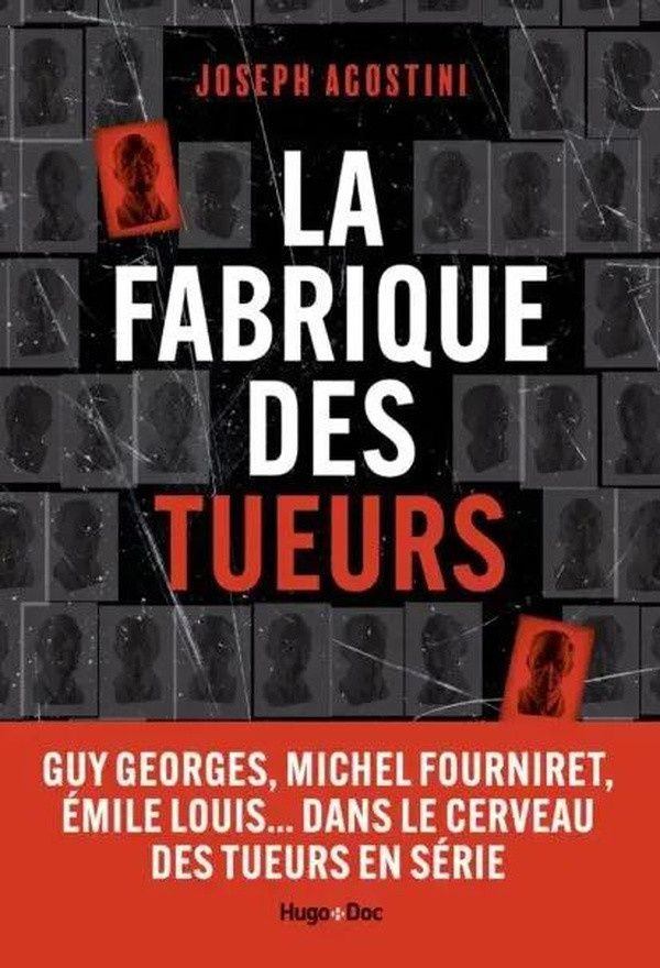 agostini-joseph-la-fabrique-des-tueurs-dans-l-ombre-des-tueurs-en-serie_0
