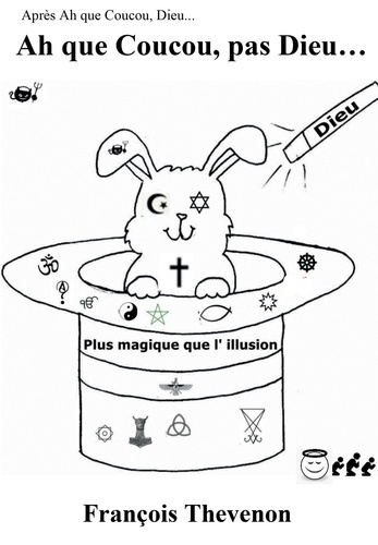ah-que-coucou-pas-dieu-plus-magique-que-l-illusion-la-religion_0