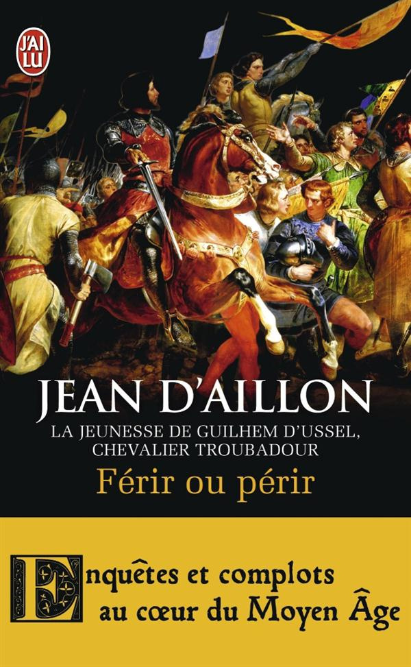 aillon-jean-d-ferir-ou-perir-la-jeunesse-de-guilhem-d-ussel_0