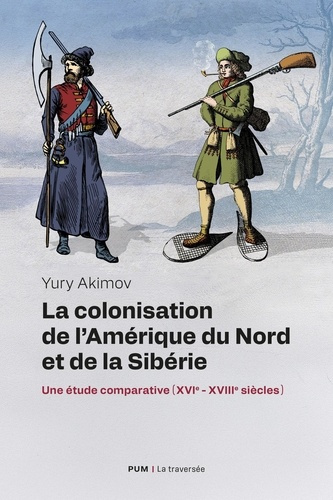 akimov-yury-la-colonisation-de-l-amerique-du-nord-et-de-la-siberie-xvieme-xviiieme-siecles-une-etude-compar_0