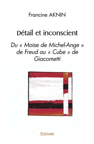 aknin-francine-detail-et-inconscient-du-moise-de-michel-ange-de-freud-au-cube-de-giacometti_0
