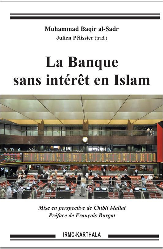 al-sadr-mohammad-baqir-pelissier-julien-burgat-la-banque-sans-interet-en-islam_0