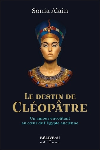 alain-sonia-le-destin-de-cleopatre-un-amour-envoutant-au-coeur-de-l-egypte-ancienne_0