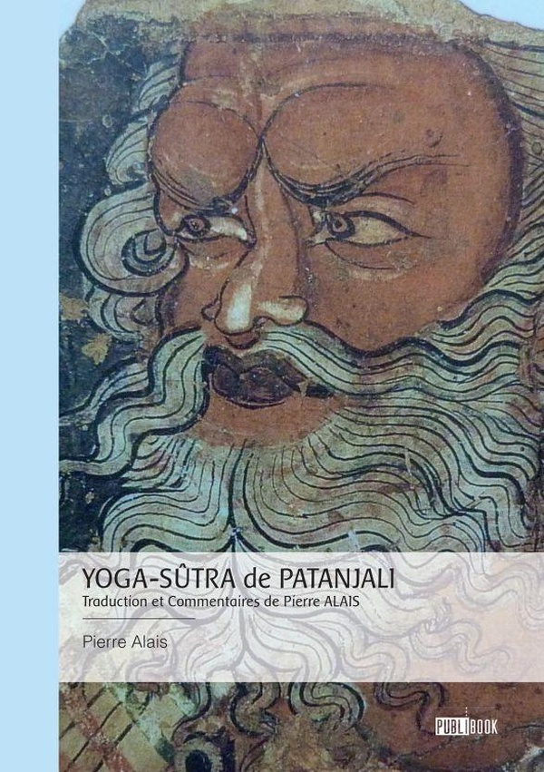 alais-pierre-yoga-sutra-de-patanjali-traduction-et-commentaires-de-pierre-alais_0