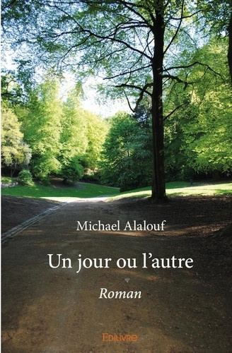 alalouf-michael-un-jour-ou-l-autre-roman_0