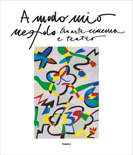 alberto-fiz-magonza-na-27-a-modo-mio-nespolo-tra-arte-cinema-e-teatro-a-ma-facon-nespolo-entre-art-cinema_0
