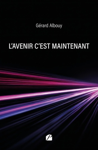 albouy-gerard-l-avenir-c-est-maintenant_0