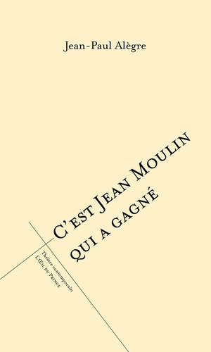 alegre-jean-paul-c-est-jean-moulin-qui-a-gagne_0