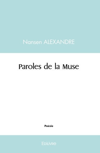 alexandre-nansen-paroles-de-la-muse-poesie_0